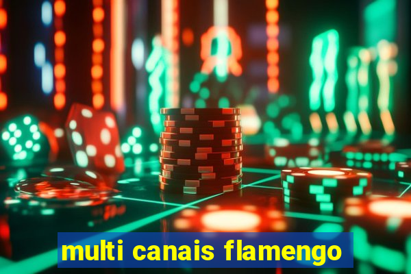 multi canais flamengo